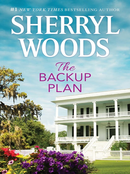 Title details for The Backup Plan by Sherryl Woods - Available